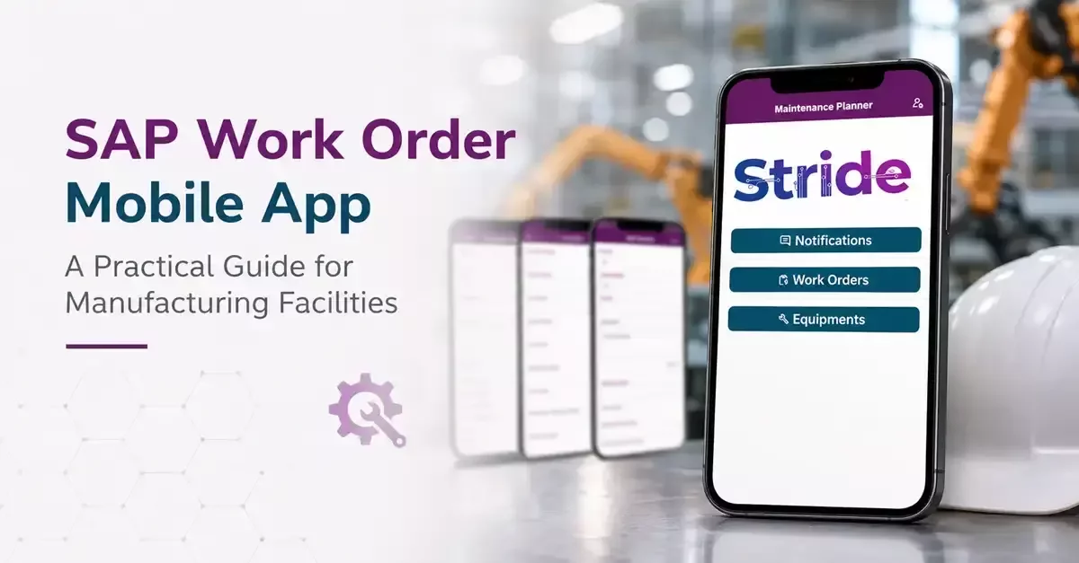 SAP Work Order Mobile App: A Practical Guide for Manufacturing Facilities